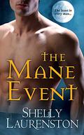 The Mane Event by Shelly Laurenston