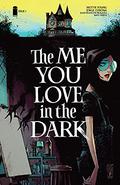 The Me You Love In The Dark #1 (The Me You Love In The Dark #1) by Nate Piekos