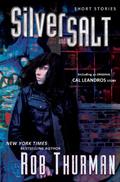 Silver and Salt (Cal Leandros #9.5 - A Grain of Salt) by Rob Thurman