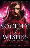 Society of Wishes (Age of Magic: Wish Quartet #1) by Lynn Larsh
