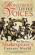 Monstrous Little Voices: New Tales from Shakespeare's Fantasy World (Monstrous Little Voices #1-5) by Jonathan Barnes