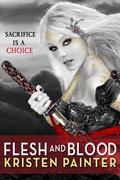 Flesh and Blood by Kristen Painter