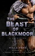 The Beast of Blackmoor (A Gathering of Dragons #0.5) by Milla Vane