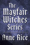 The Anne Rice Value Collection: Lasher, The Witching Hour, Taltos (Lives of the Mayfair Witches #1-3) by Lindsay Crouse