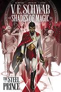 Shades of Magic Vol. 1: The Steel Prince (Shades of Magic comics Single Issues #1-4) by Andrea Olimpieri