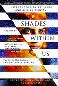 Shades Within Us: Tales of Migrations and Fractured Borders by Susan Forest