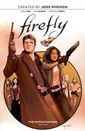 Firefly: The Unification War  Vol. 1 by Greg Pak