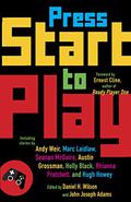 Press Start to Play (The Machineries of Empire #- Gamer’s End) by Ernest Cline