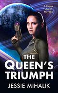The Queen's Triumph (Rogue Queen #3) by Jessie Mihalik