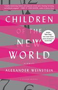 Children of the New World by Alexander Weinstein