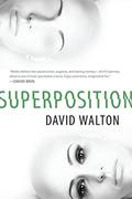 Superposition (Superposition #1) by David Walton