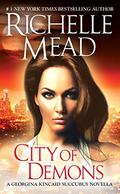 City of Demons (Georgina Kincaid #2.5) by Richelle Mead