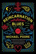 Reincarnation Blues by Michael Poore