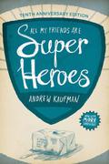 All My Friends are Superheroes by Andrew Kaufman