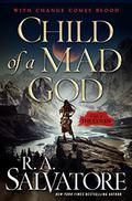 Child of a Mad God by R.A. Salvatore