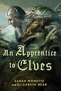 An Apprentice to Elves (Iskryne World #3) by Sarah Monette