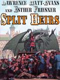 Split Heirs by Lawrence Watt-Evans, Esther M. Friesner