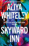 Skyward Inn by Aliya Whiteley