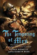 The Tempering of Men by Sarah Monette, Elizabeth Bear