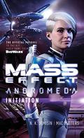 Mass Effect: Initiation (Mass Effect: Andromeda Novels #2) by Mac Walters