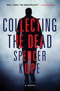 Collecting the Dead (Special Tracking Unit #1) by Spencer Kope