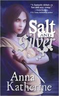 Salt and Silver by Anna Katherine