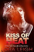 Kiss of Heat by Lora Leigh