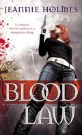 Blood Law by Jeannie Holmes