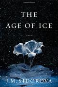 The Age of Ice by J.M. Sidorova