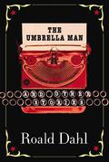The Umbrella Man and Other Stories by Roald Dahl