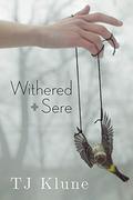 Withered + Sere by T.J. Klune