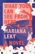 What You Can See from Here by Mariana Leky, Tess Lewis