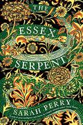 The Essex Serpent by Sarah Perry