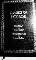 Classics of Horror: Dracula & Frankenstein by Bram Stoker, Mary Wollstonecraft Shelley