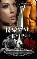 The Royal Flush (Knights of the Darkness Chronicles #3) by D.N. Simmons