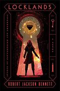 Locklands (The Founders Trilogy #3) by Robert Jackson Bennett