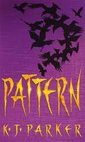 Pattern by K.J. Parker