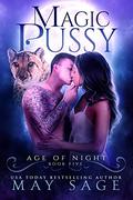 Magic Pussy by May Sage