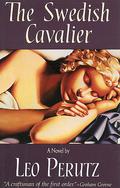 The Swedish Cavalier by Leo Perutz, J. Maxwell Brownjohn