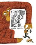 A Funny Thing Happened on the Way to School... by Benjamin Chaud