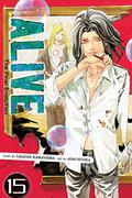 Alive: The Final Evolution, Vol. 15 (Alive: The Final Evolution #15) by Tadashi Kawashima