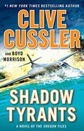 Shadow Tyrants by Clive Cussler, Boyd Morrison