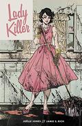 Lady Killer, Vol. 1 (Lady Killer #1) by Jamie S. Rich
