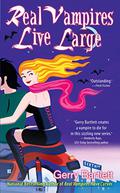 Real Vampires Live Large by Gerry Bartlett