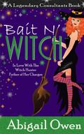 Bait N' Witch by Abigail Owen