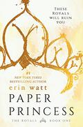 Paper Princess (The Royals #1) by Erin Watt