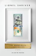 The Mandibles: A Family, 2029–2047 by Lionel Shriver