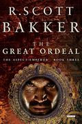 The Great Ordeal (The Aspect-Emperor #3) by R. Scott Bakker