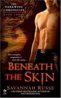 Beneath the Skin (Darkwing Chronicles #3) by Savannah Russe