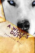 A Wolf's Duty (Love Bites #1) by Jennifer T. Alli